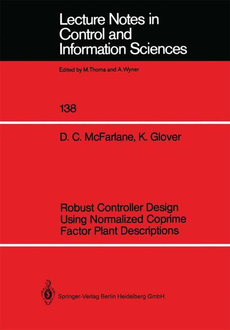 Robust Controller Design Using Normalized Coprime Factor Plant Descriptions