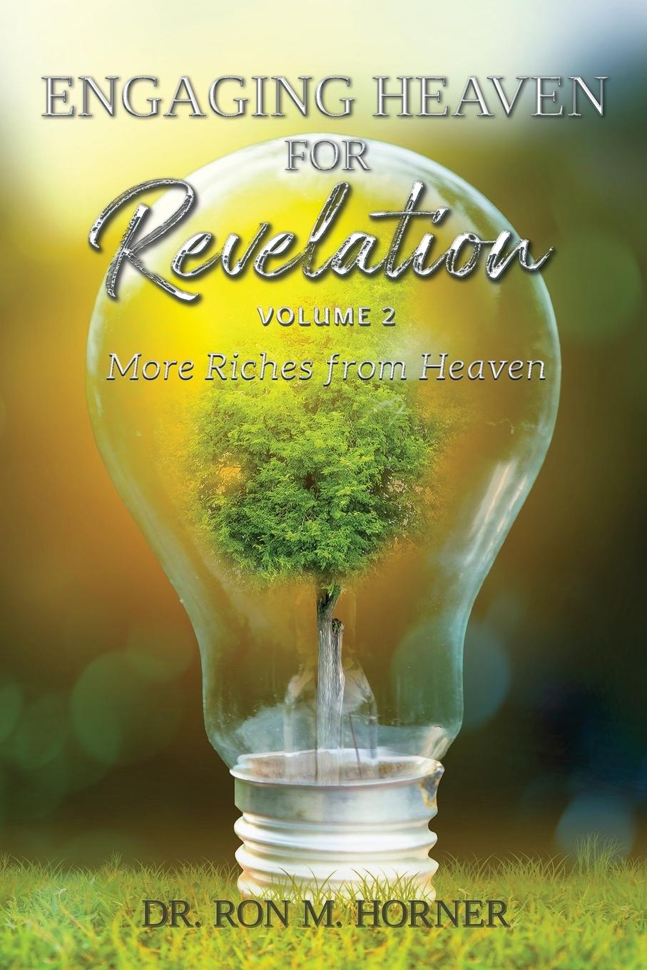 Engaging Heaven for Revelation - Volume 2