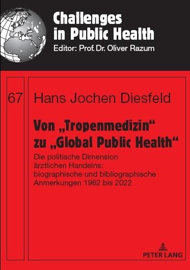 Von ¿Tropenmedizin¿ zu ¿Global Public Health¿