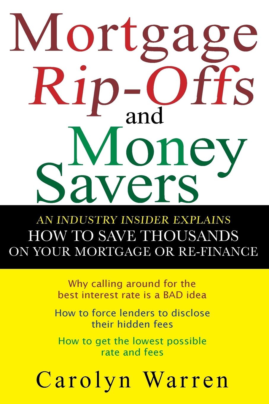 Mortgage Ripoffs and Money Savers