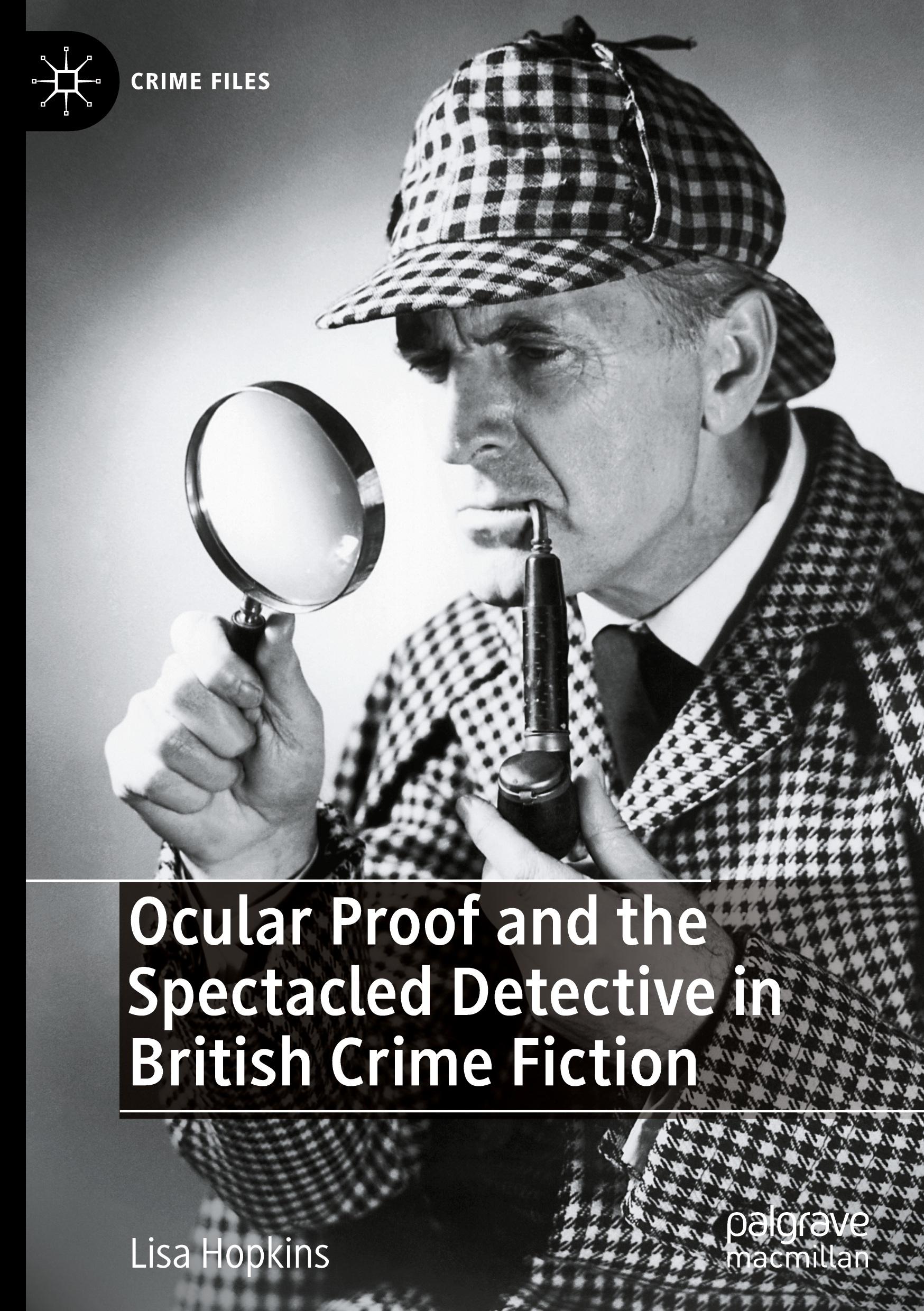 Ocular Proof and the Spectacled Detective in British Crime Fiction