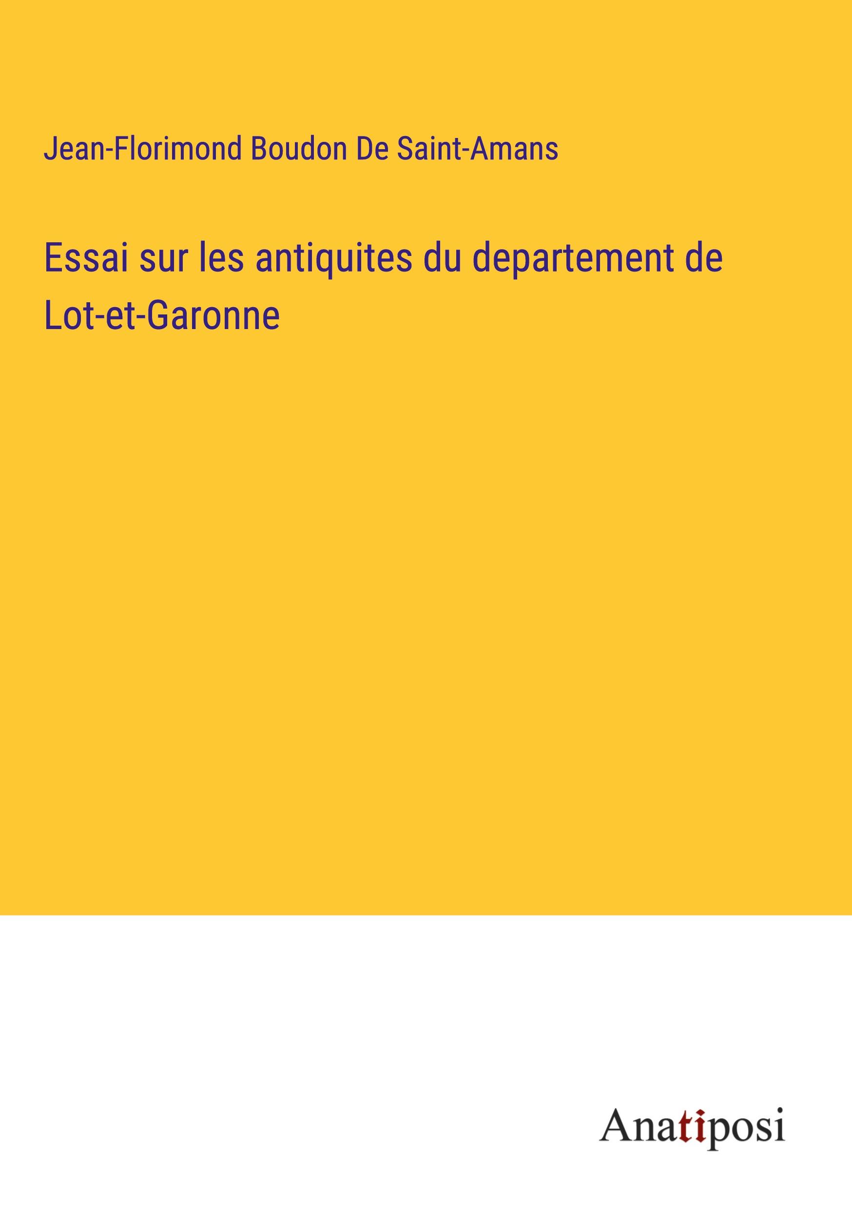 Essai sur les antiquites du departement de Lot-et-Garonne