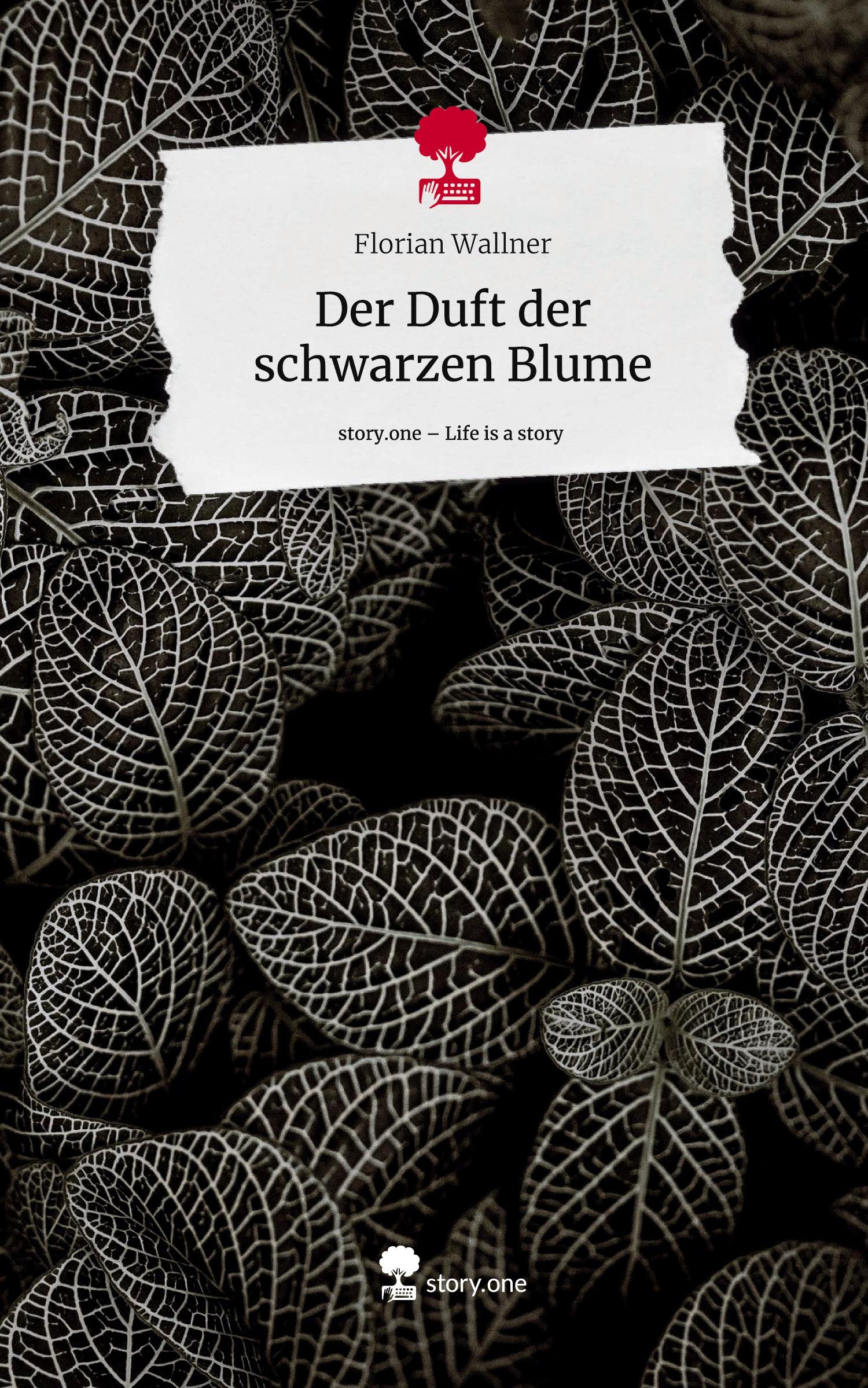 Der Duft der schwarzen Blume. Life is a Story - story.one