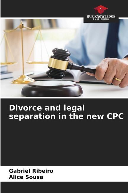 Divorce and legal separation in the new CPC