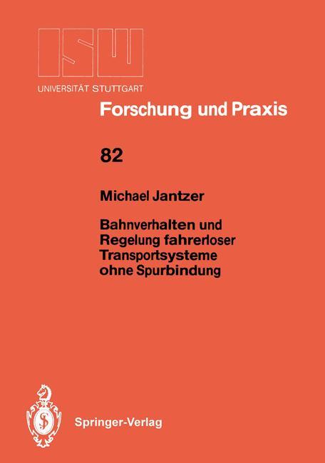 Bahnverhalten und Regelung fahrerloser Transportsysteme ohne Spurbindung