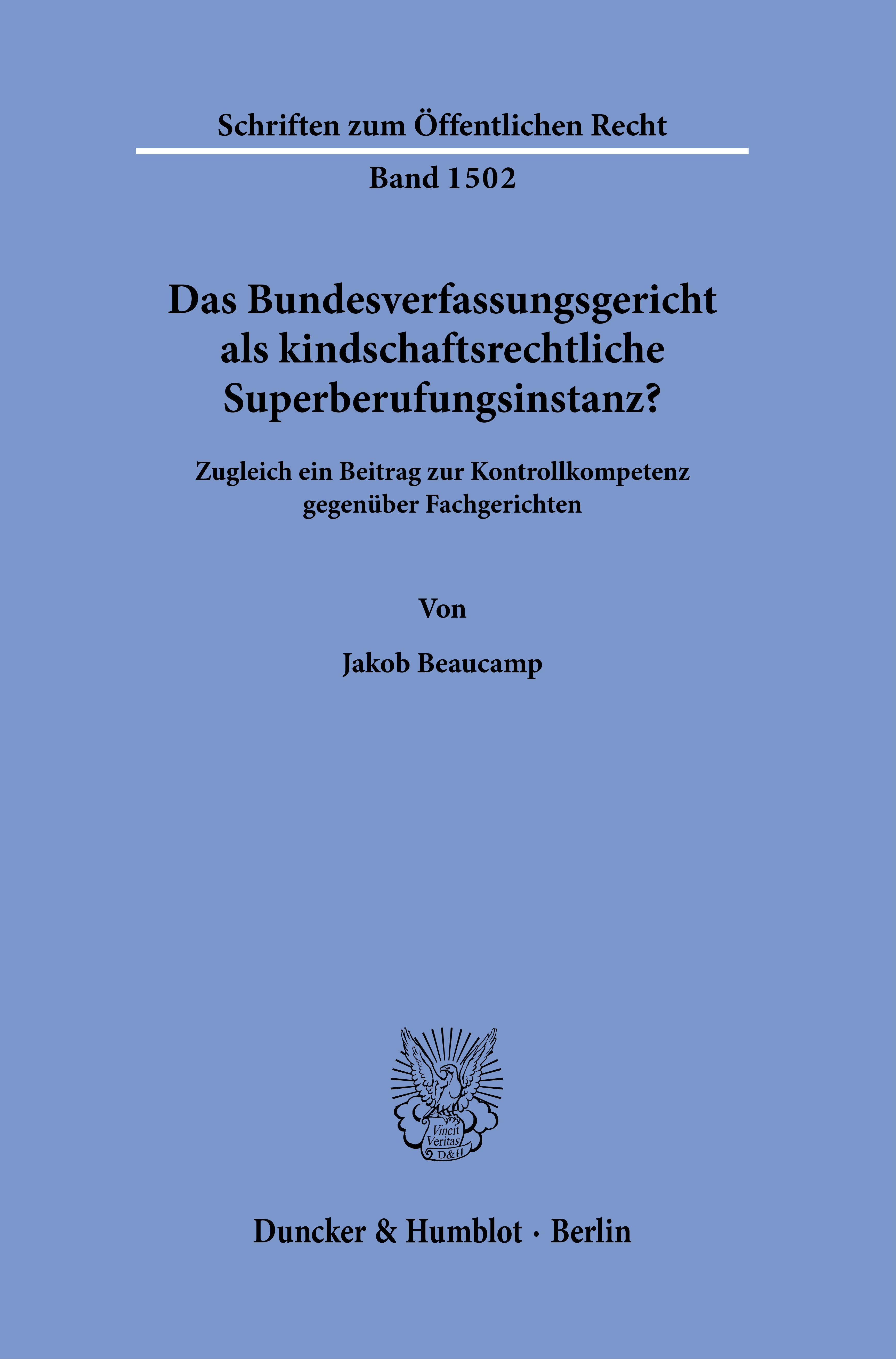 Das Bundesverfassungsgericht als kindschaftsrechtliche Superberufungsinstanz?