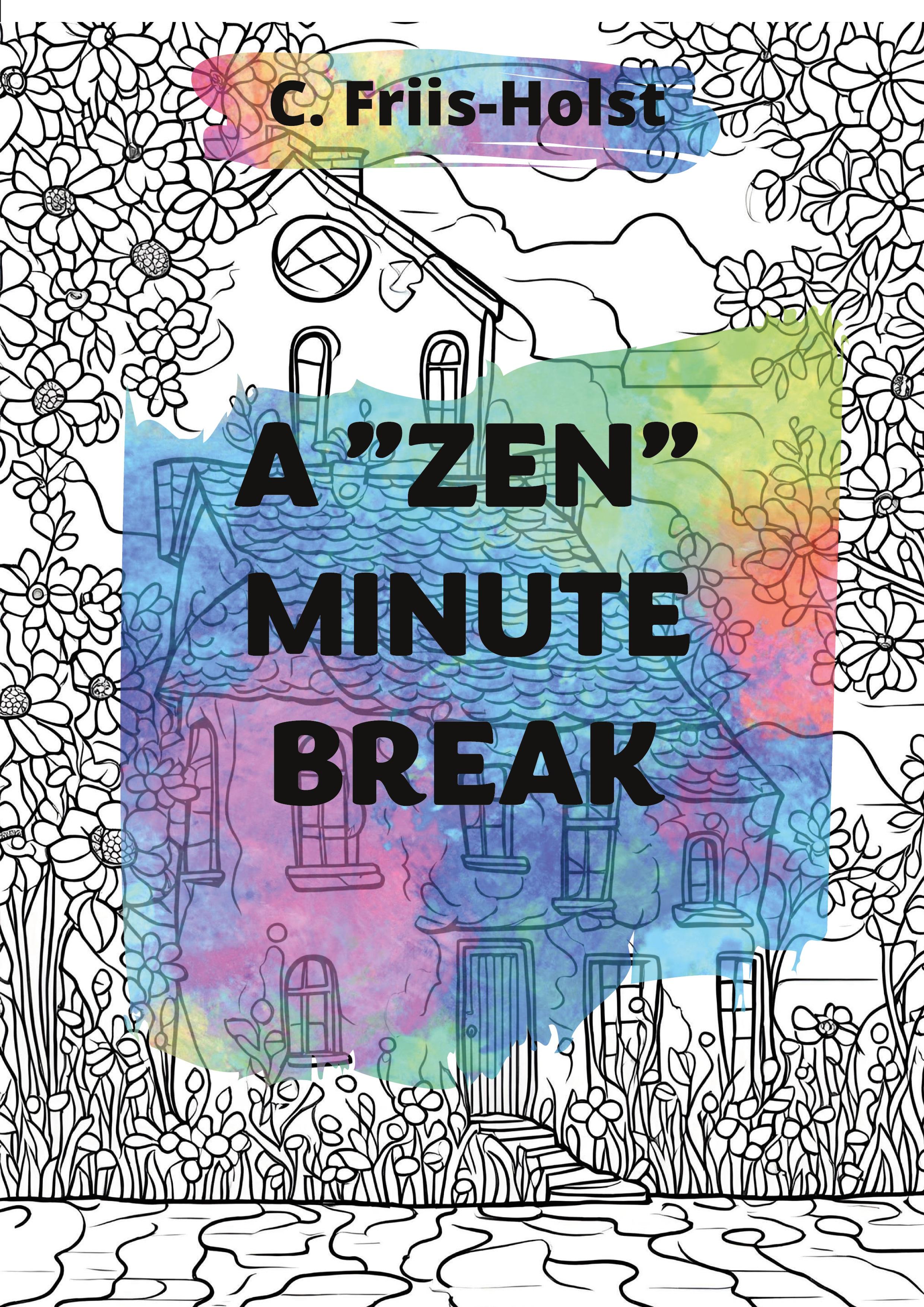 A "zen" minute break