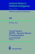 Current Trends in SNePS - Semantic Network Processing System