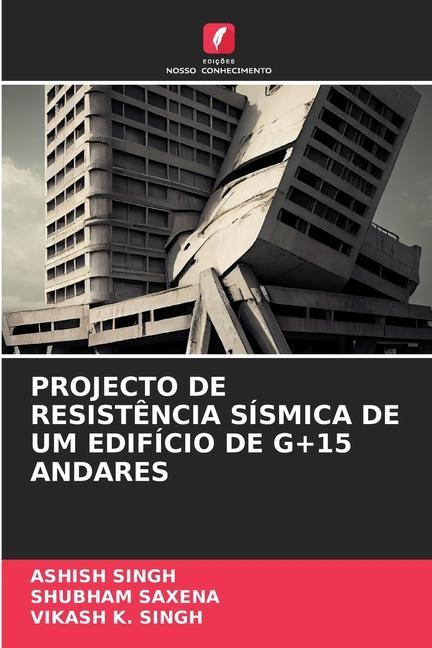 PROJECTO DE RESISTÊNCIA SÍSMICA DE UM EDIFÍCIO DE G+15 ANDARES