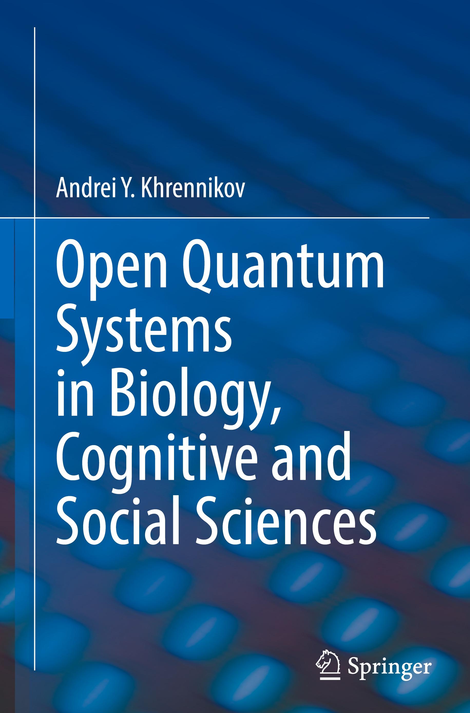 Open Quantum Systems in Biology, Cognitive and Social Sciences