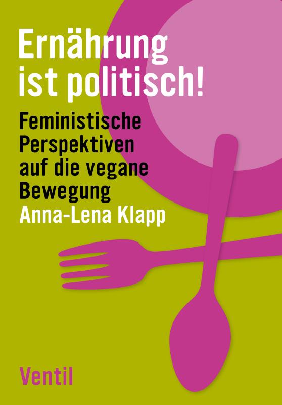 Ernährung ist politisch!