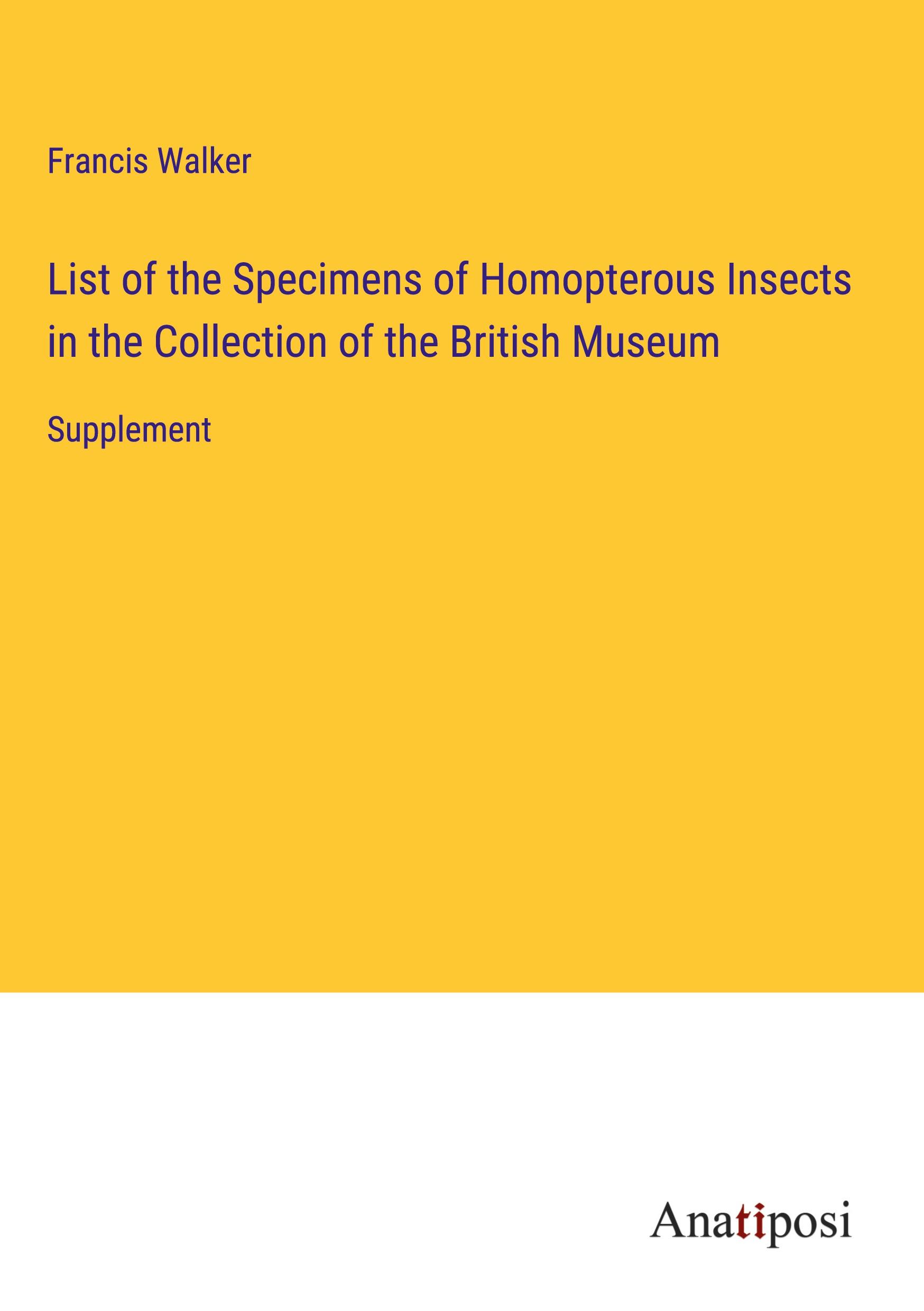 List of the Specimens of Homopterous Insects in the Collection of the British Museum