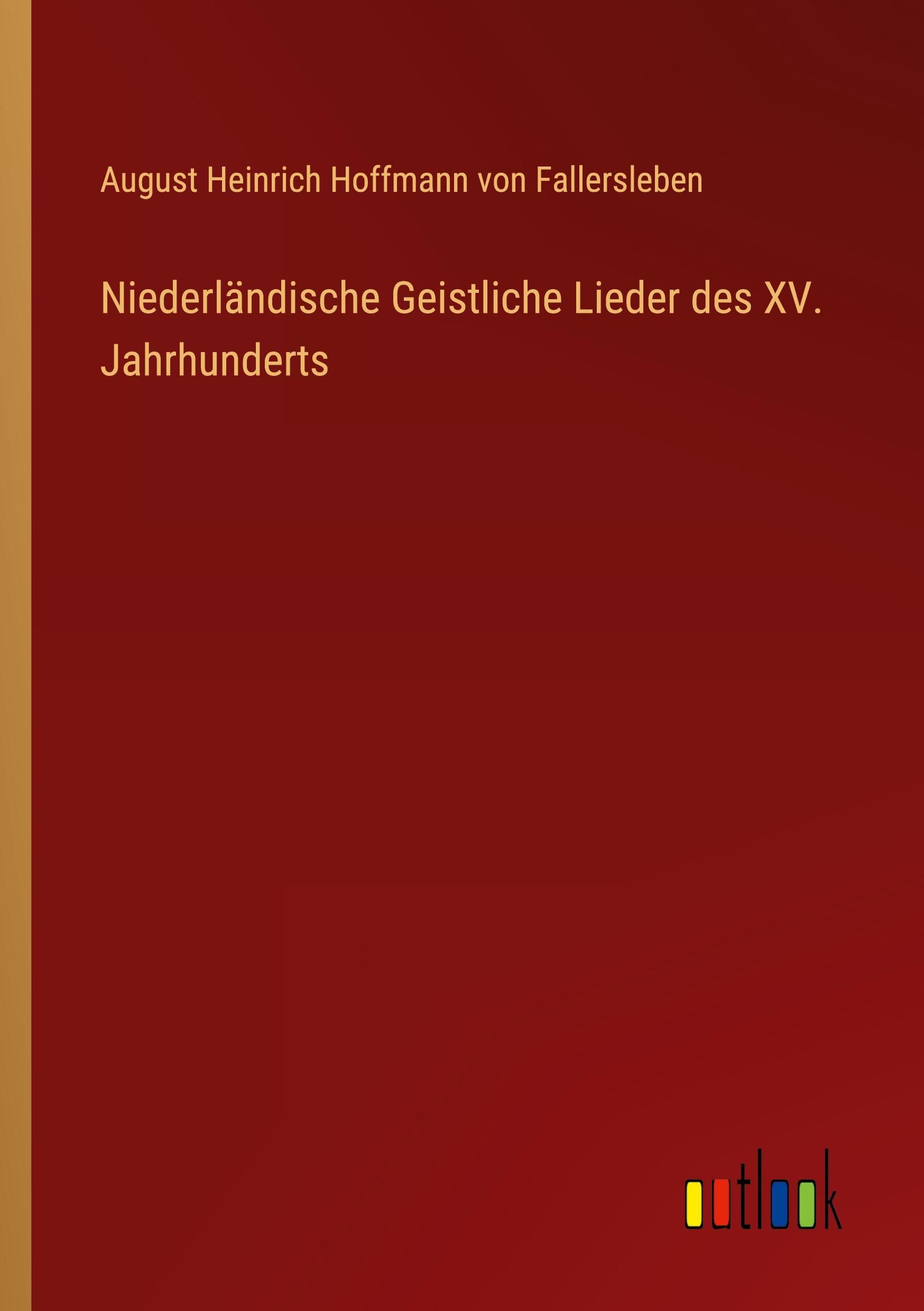 Niederländische Geistliche Lieder des XV. Jahrhunderts