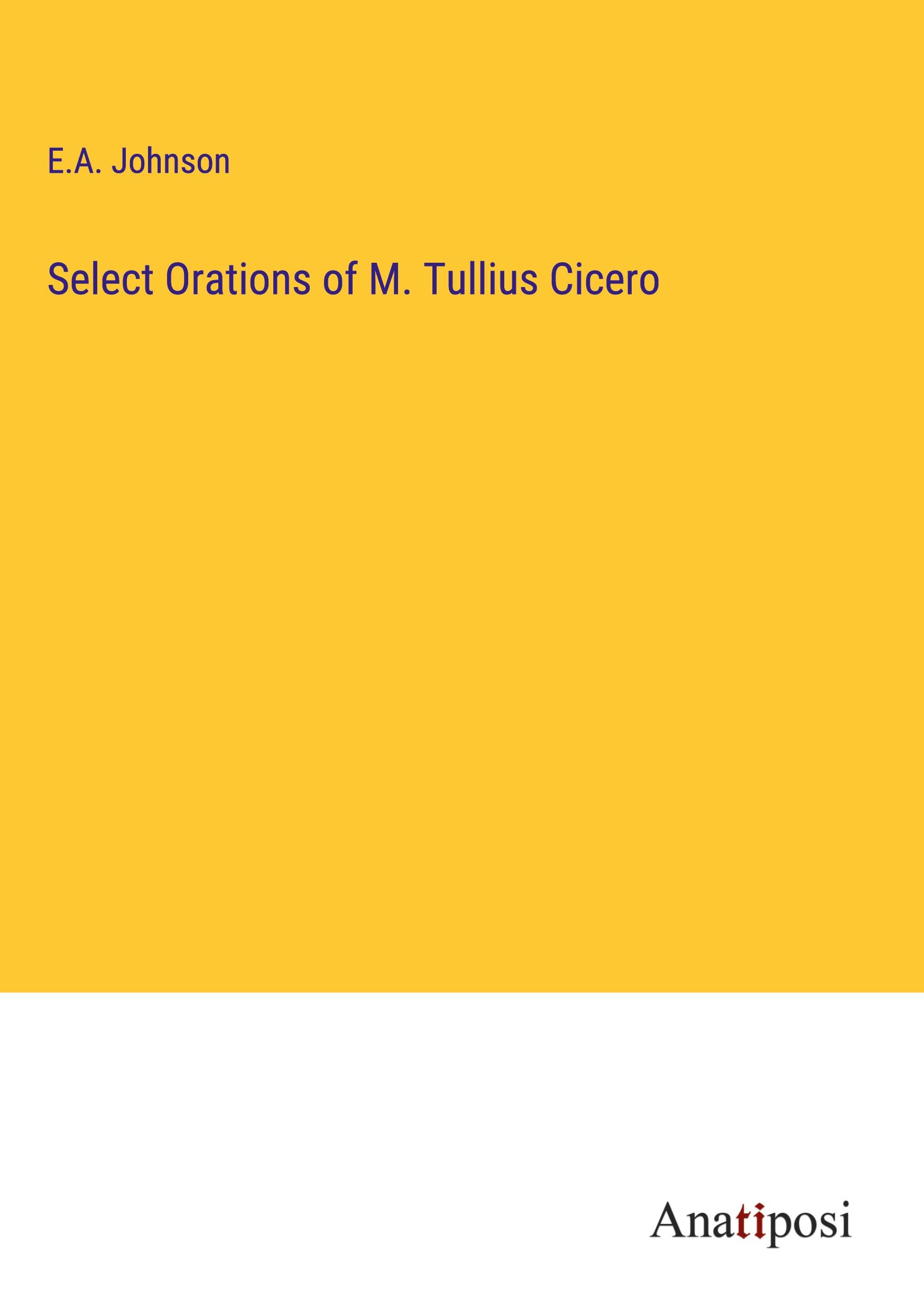 Select Orations of M. Tullius Cicero