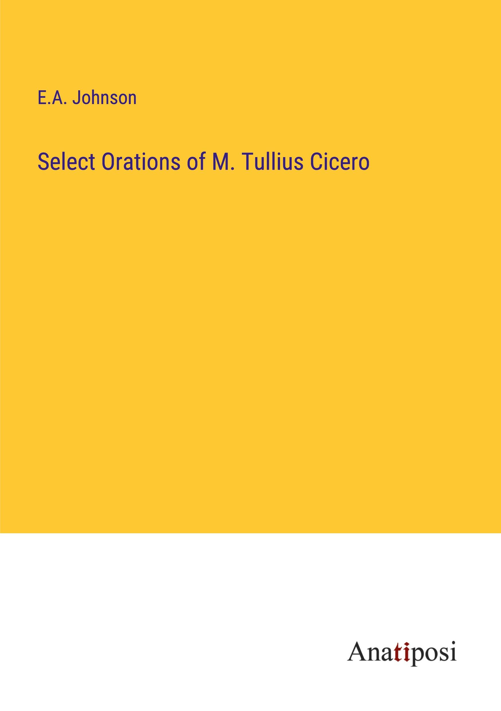 Select Orations of M. Tullius Cicero