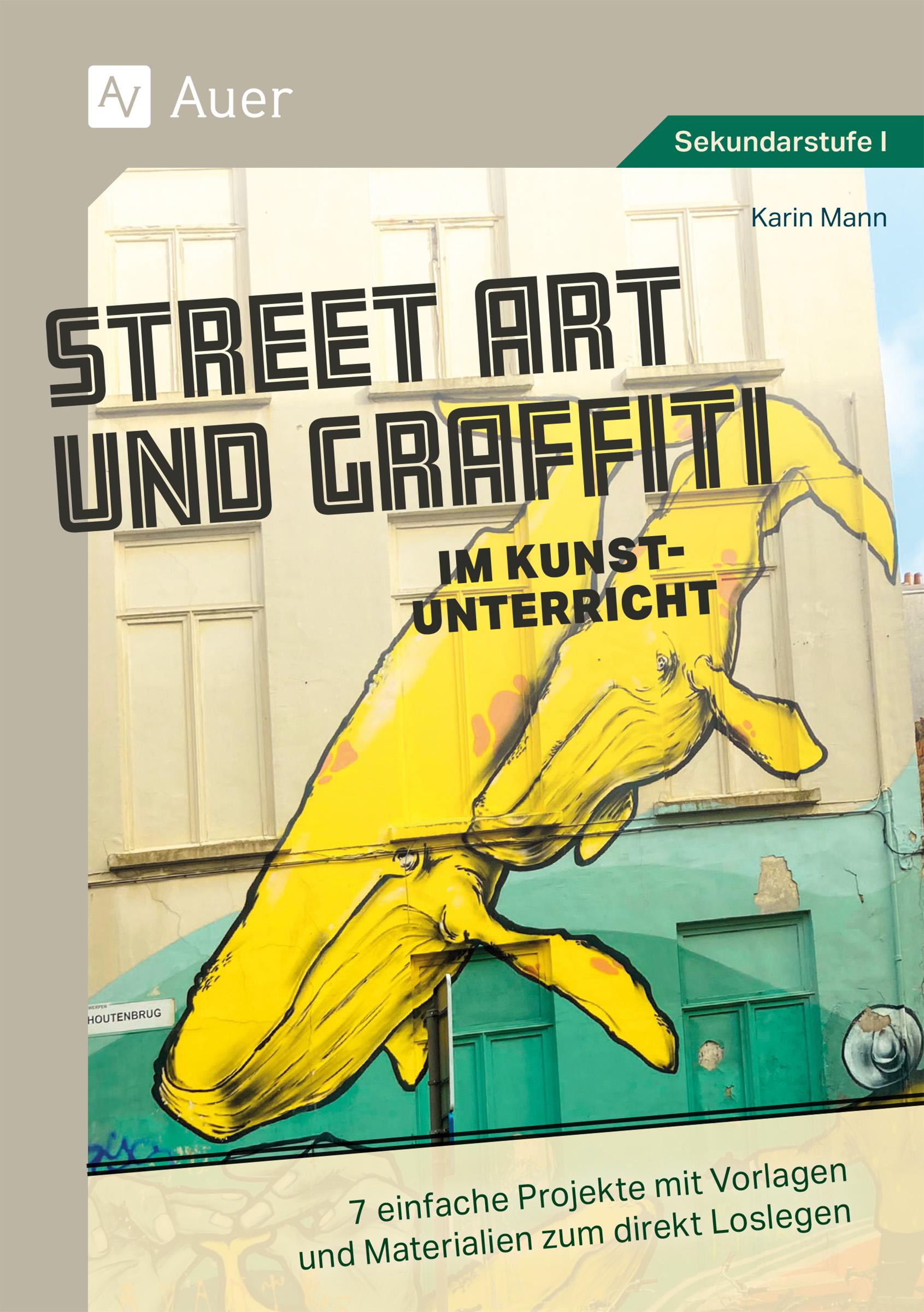 Street Art und Graffiti im Kunstunterricht