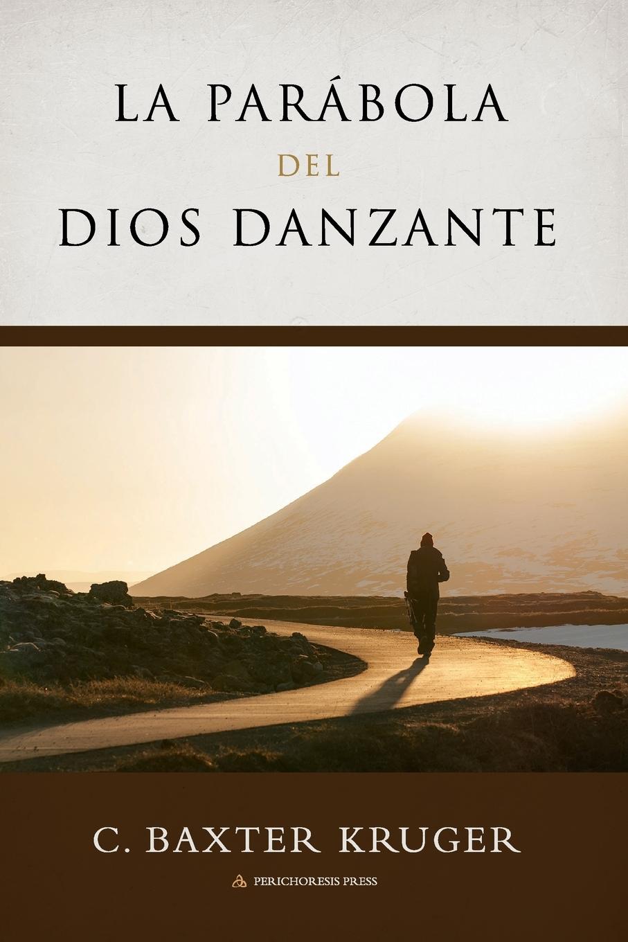 La Parabola del Dios Danzante