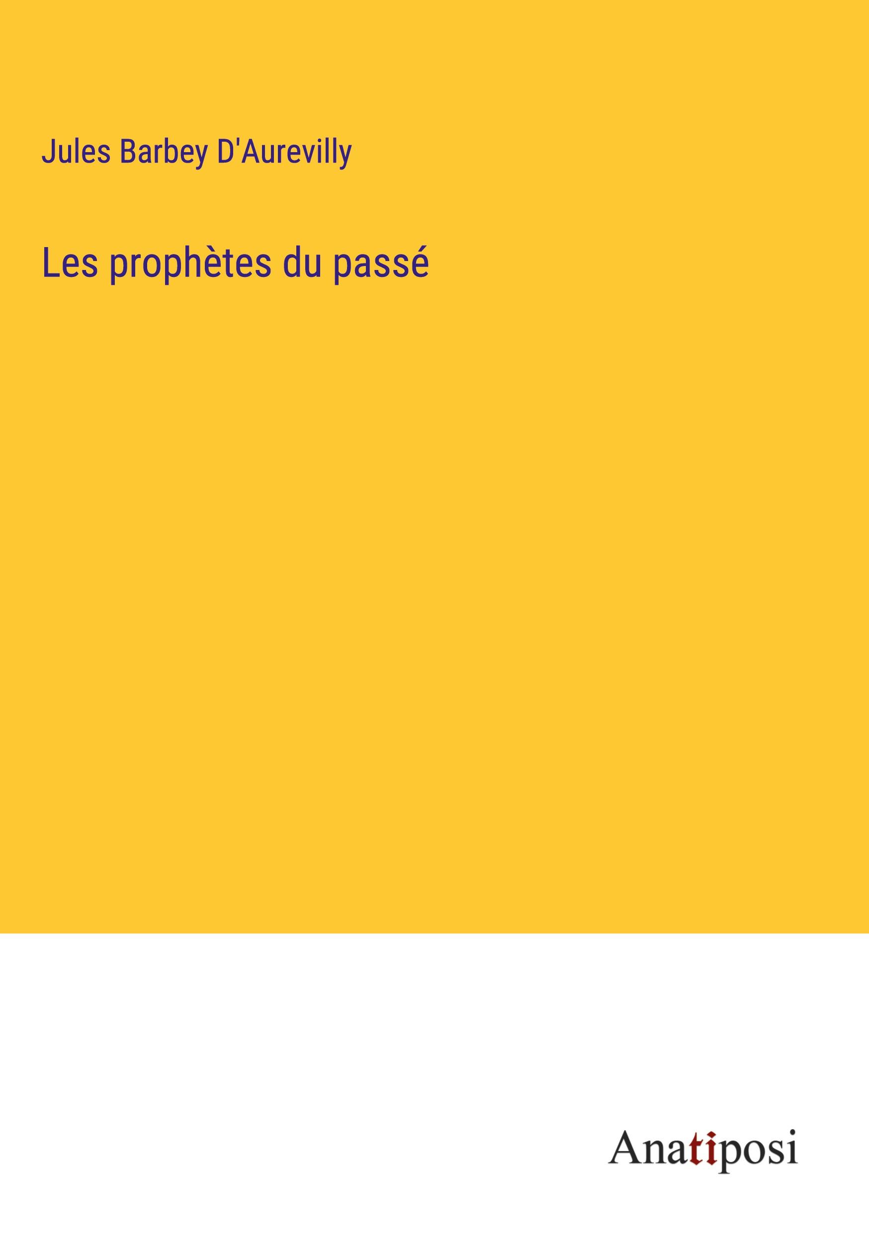 Les prophètes du passé