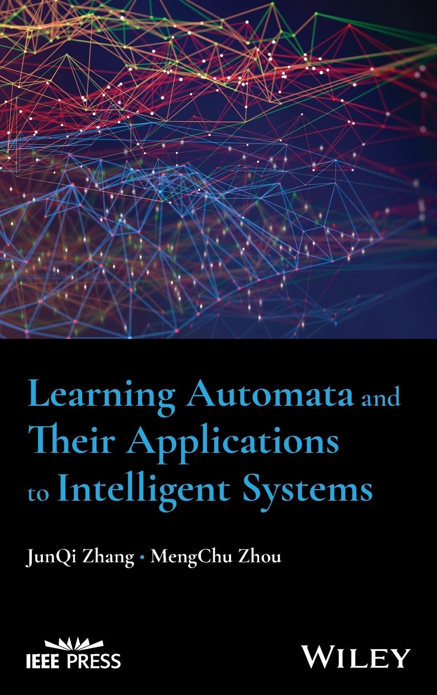 Learning Automata and Their Applications to Intelligent Systems