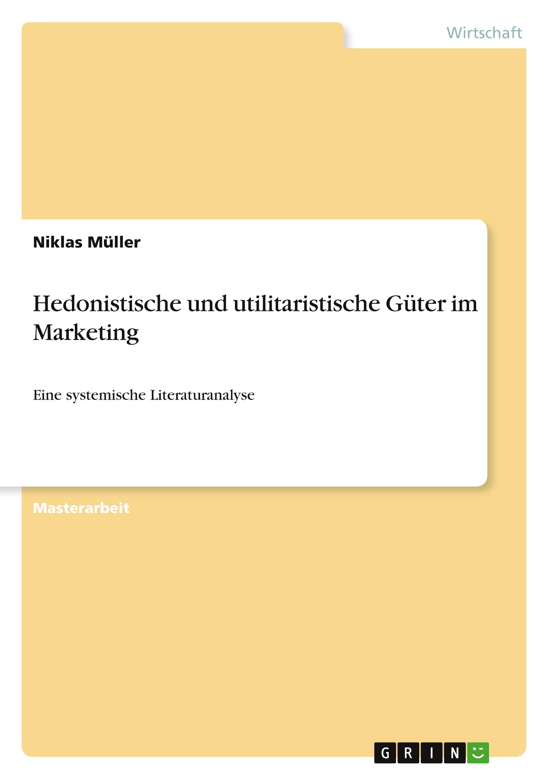 Hedonistische und utilitaristische Güter im Marketing