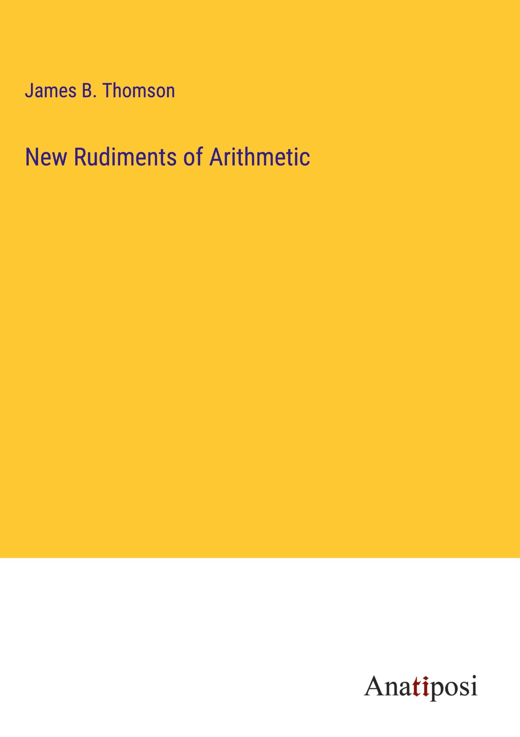 New Rudiments of Arithmetic