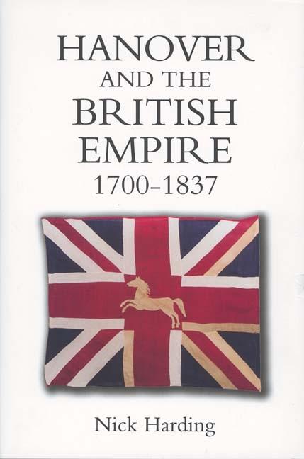 Hanover and the British Empire, 1700-1837