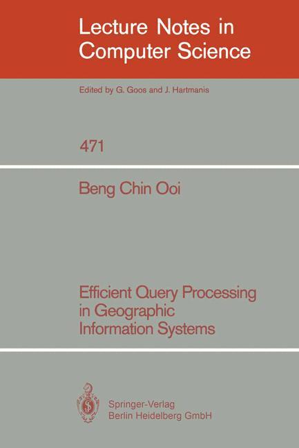 Efficient Query Processing in Geographic Information Systems