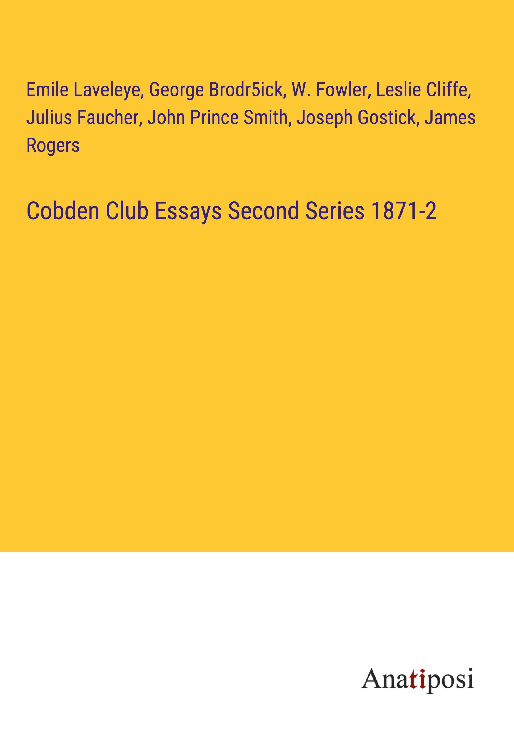 Cobden Club Essays Second Series 1871-2