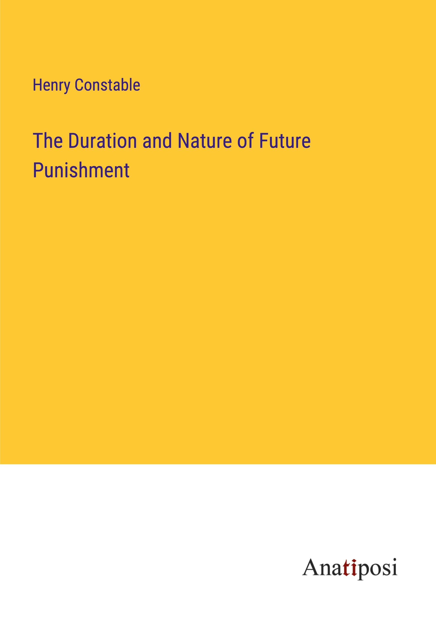 The Duration and Nature of Future Punishment