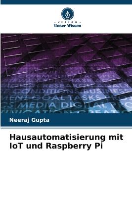 Hausautomatisierung mit IoT und Raspberry Pi