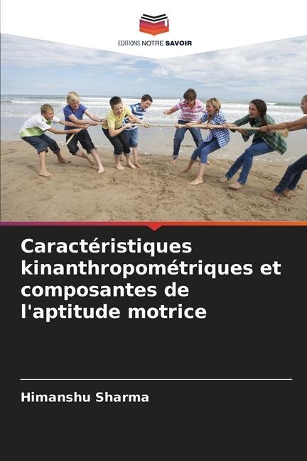 Caractéristiques kinanthropométriques et composantes de l'aptitude motrice