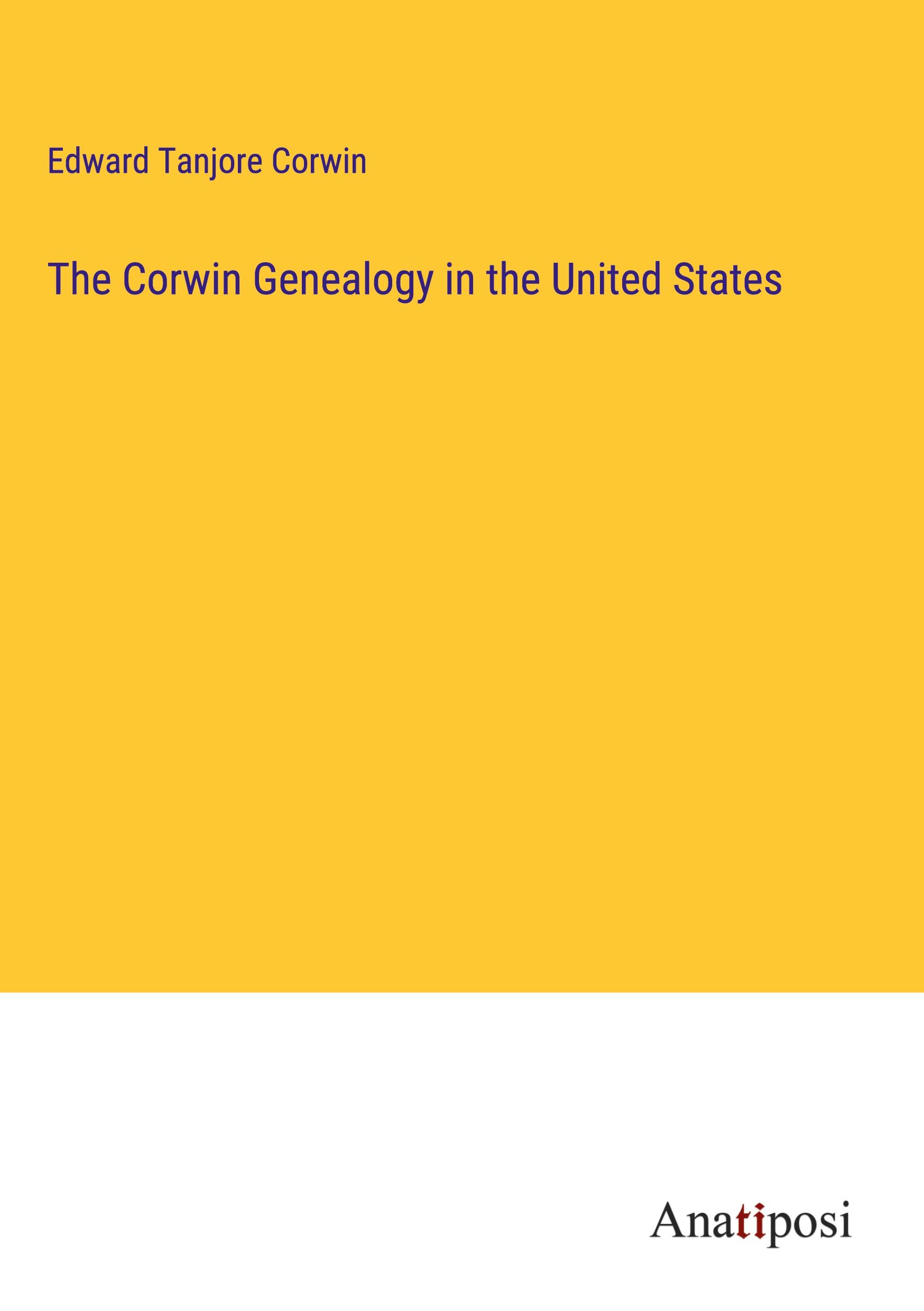 The Corwin Genealogy in the United States