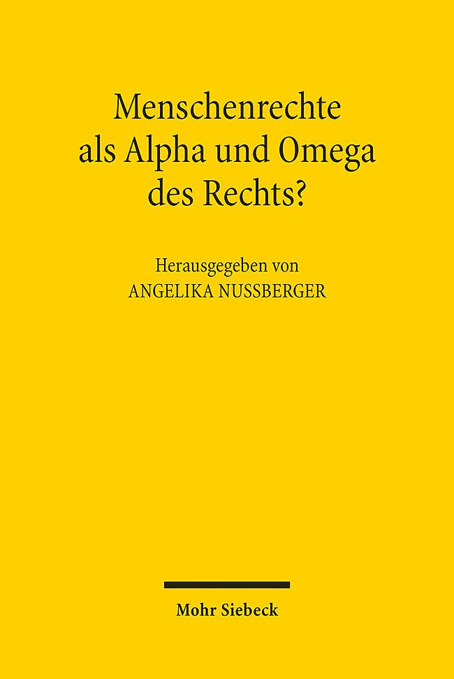 Menschenrechte als Alpha und Omega des Rechts?