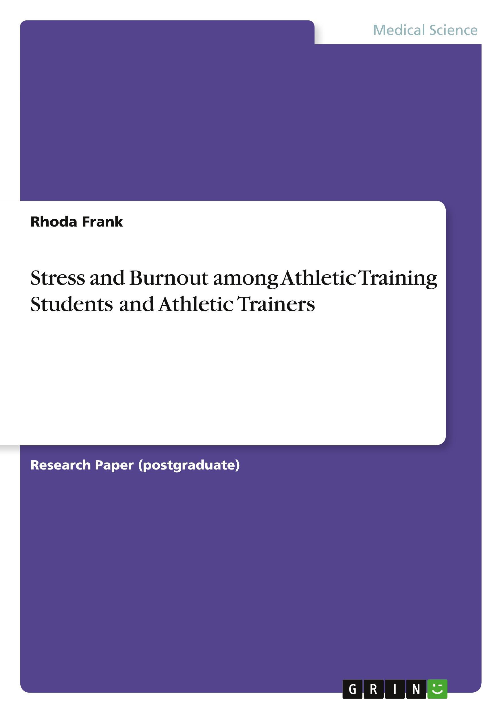 Stress and Burnout among Athletic Training Students and Athletic Trainers