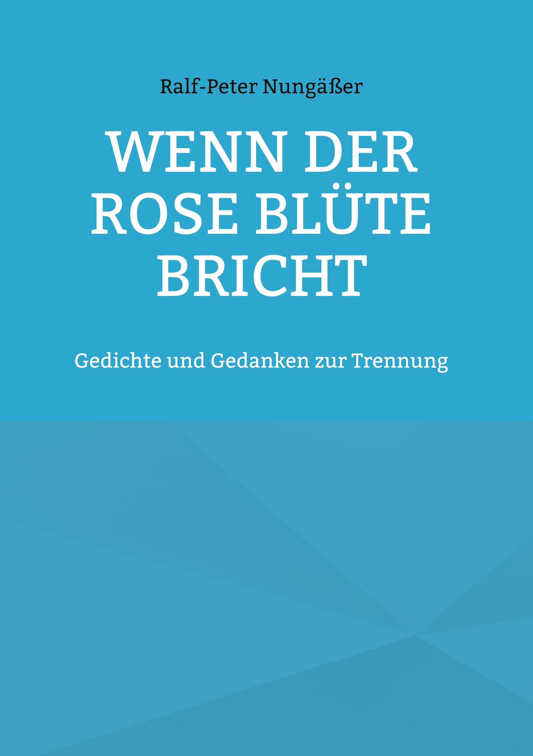 Wenn der Rose Blüte bricht