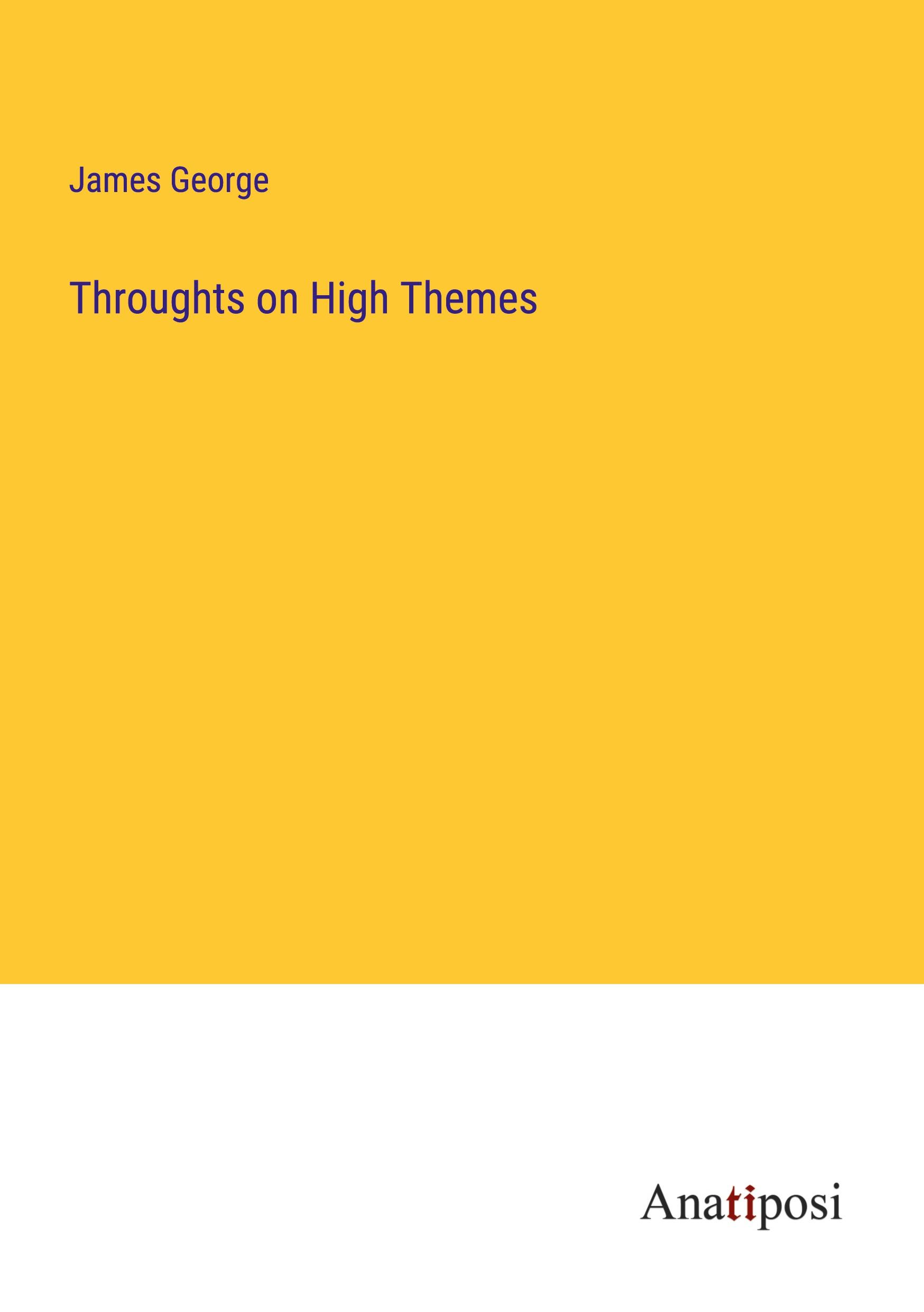 Throughts on High Themes