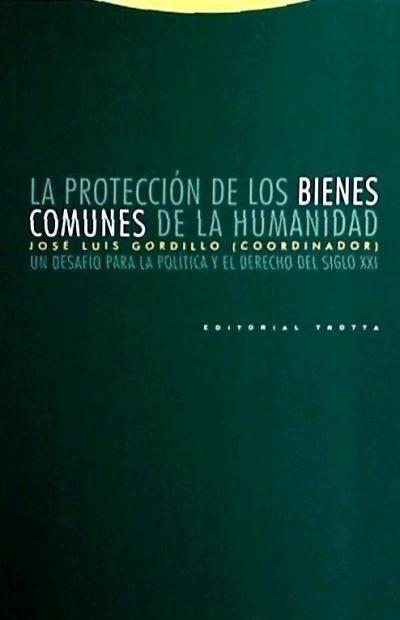 La protección de los bienes comunes de la humanidad : un desafío para la política y el derecho del siglo XXI