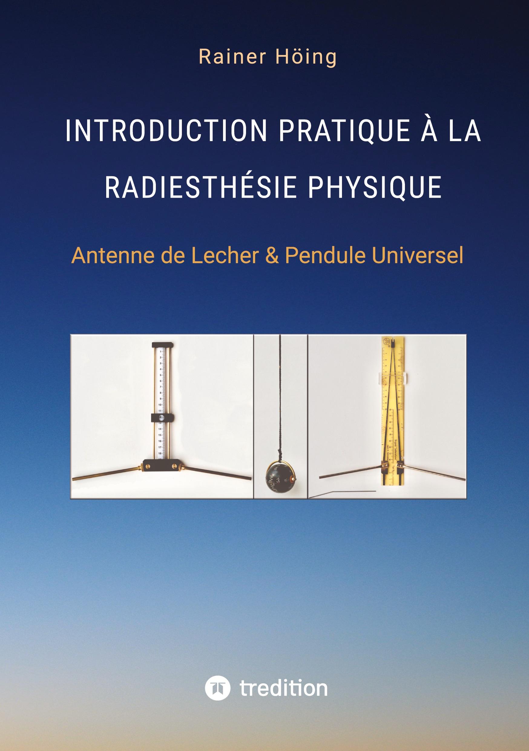 Introduction Pratique à la Radiesthésie Physique