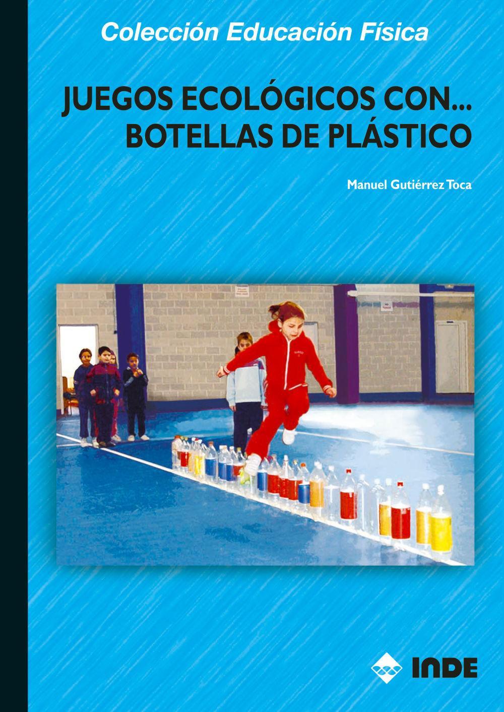 Juegos ecológicos con -- botellas de plástico