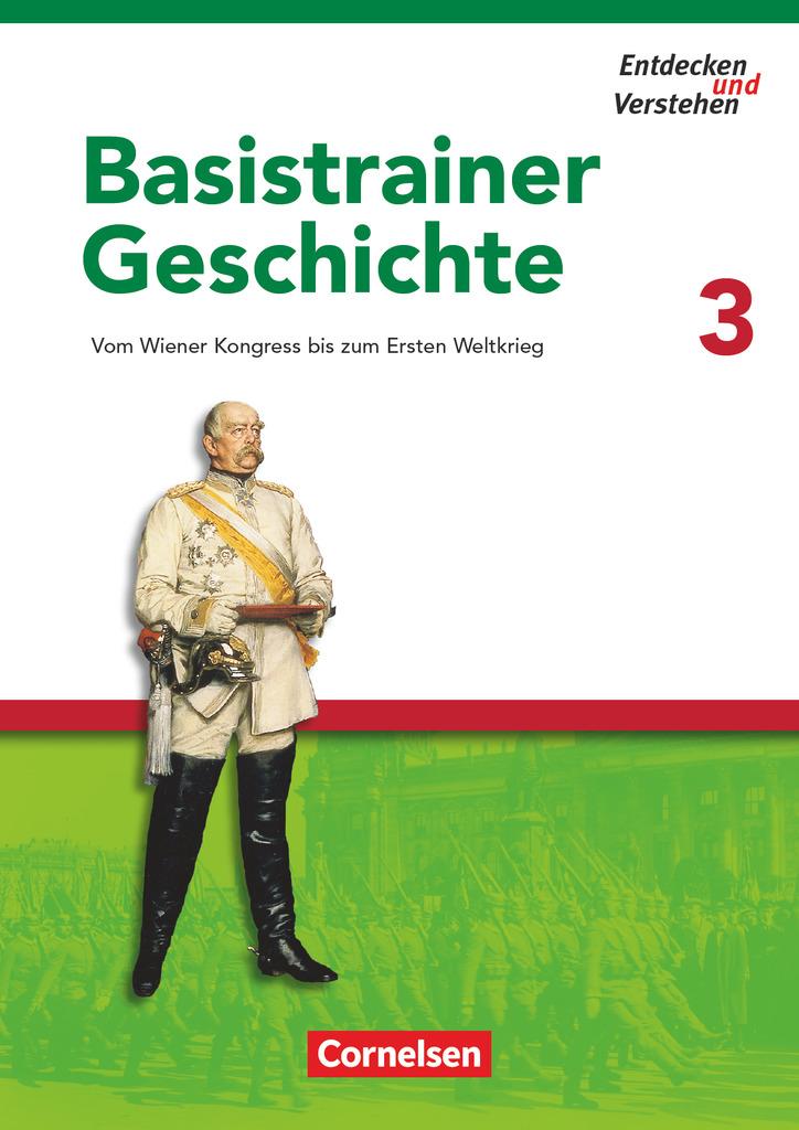 Entdecken und Verstehen. Basistrainer Geschichte 3