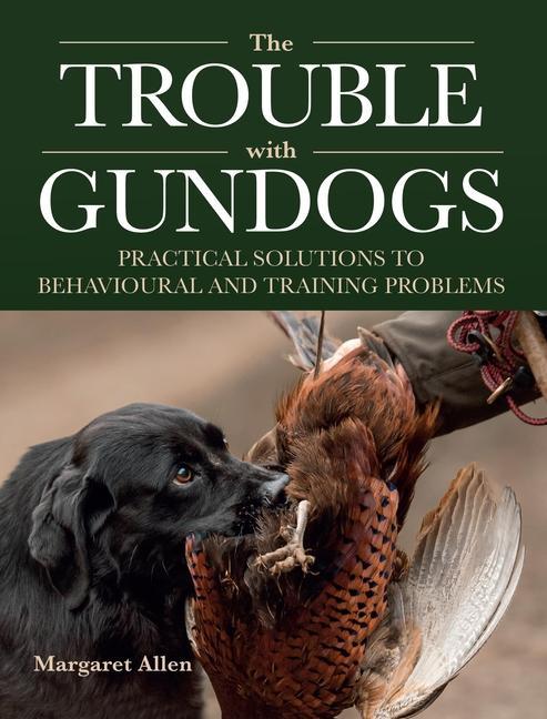 The Trouble with Gundogs