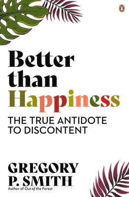 Better than Happiness