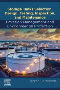 Storage Tanks Selection, Design, Testing, Inspection, and Maintenance: Emission Management and Environmental Protection