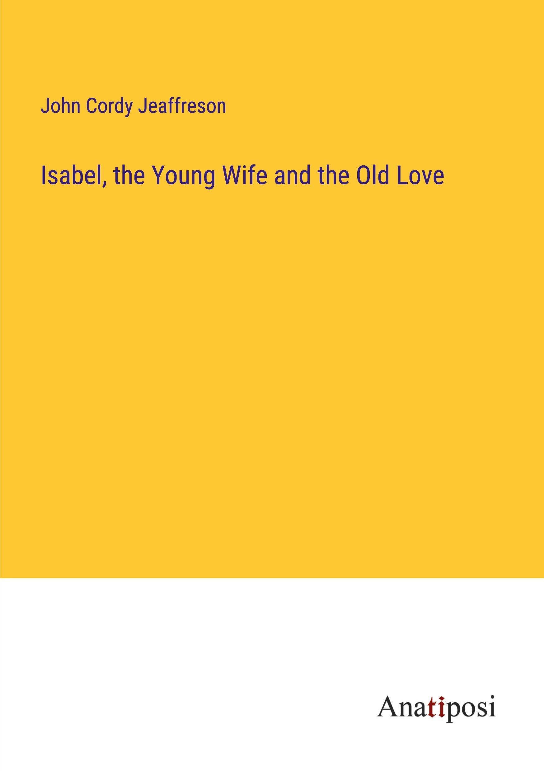 Isabel, the Young Wife and the Old Love