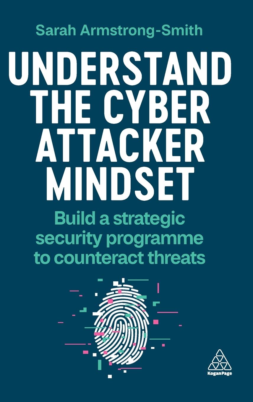 Understand the Cyber Attacker Mindset