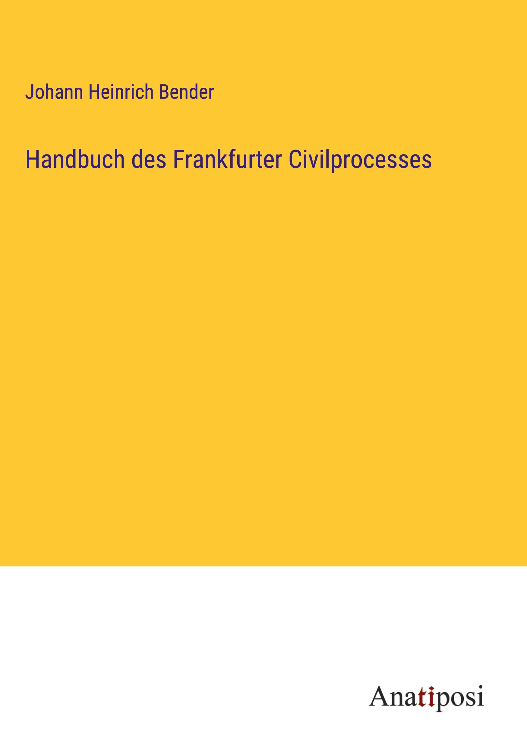 Handbuch des Frankfurter Civilprocesses