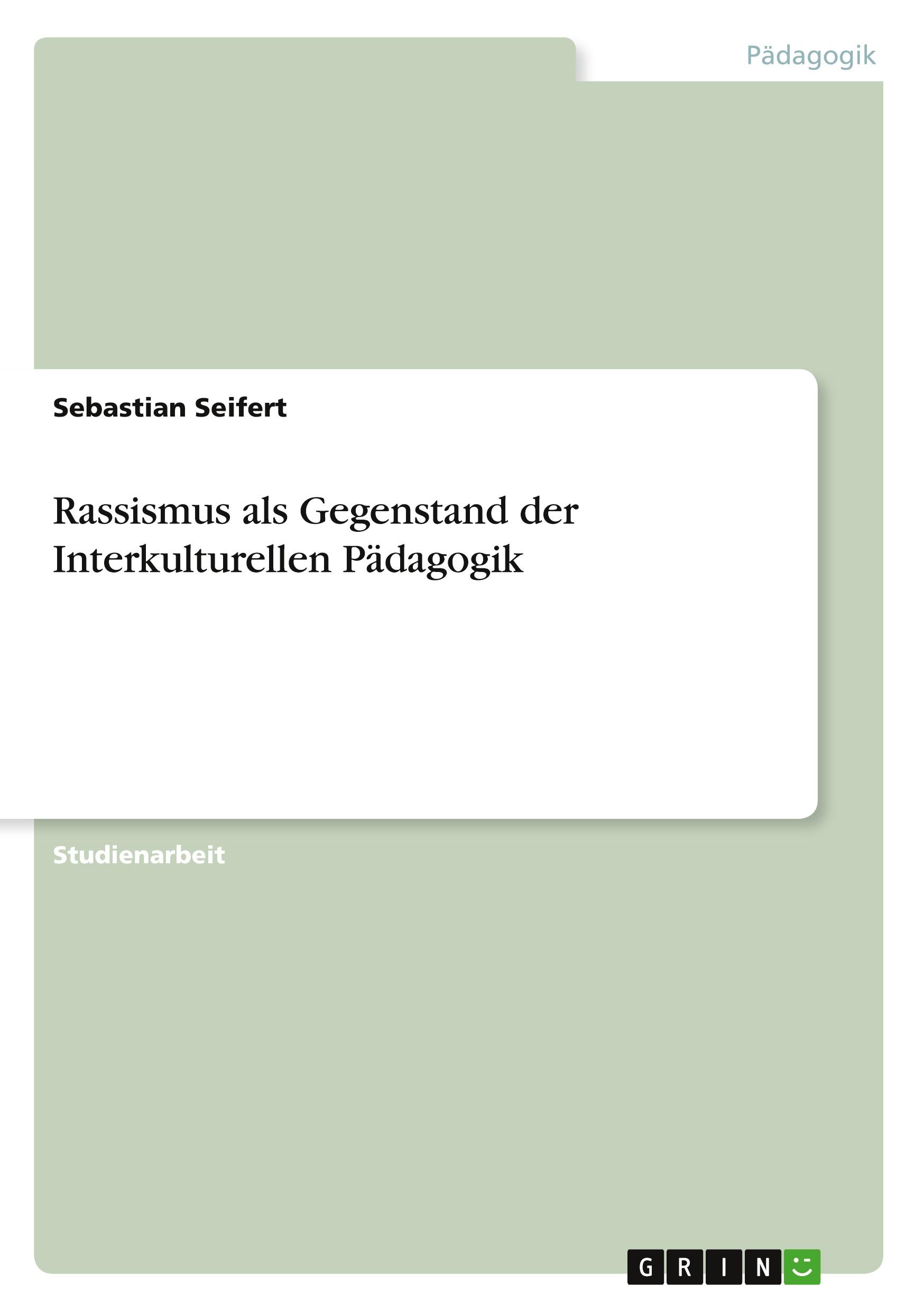 Rassismus als Gegenstand der Interkulturellen Pädagogik