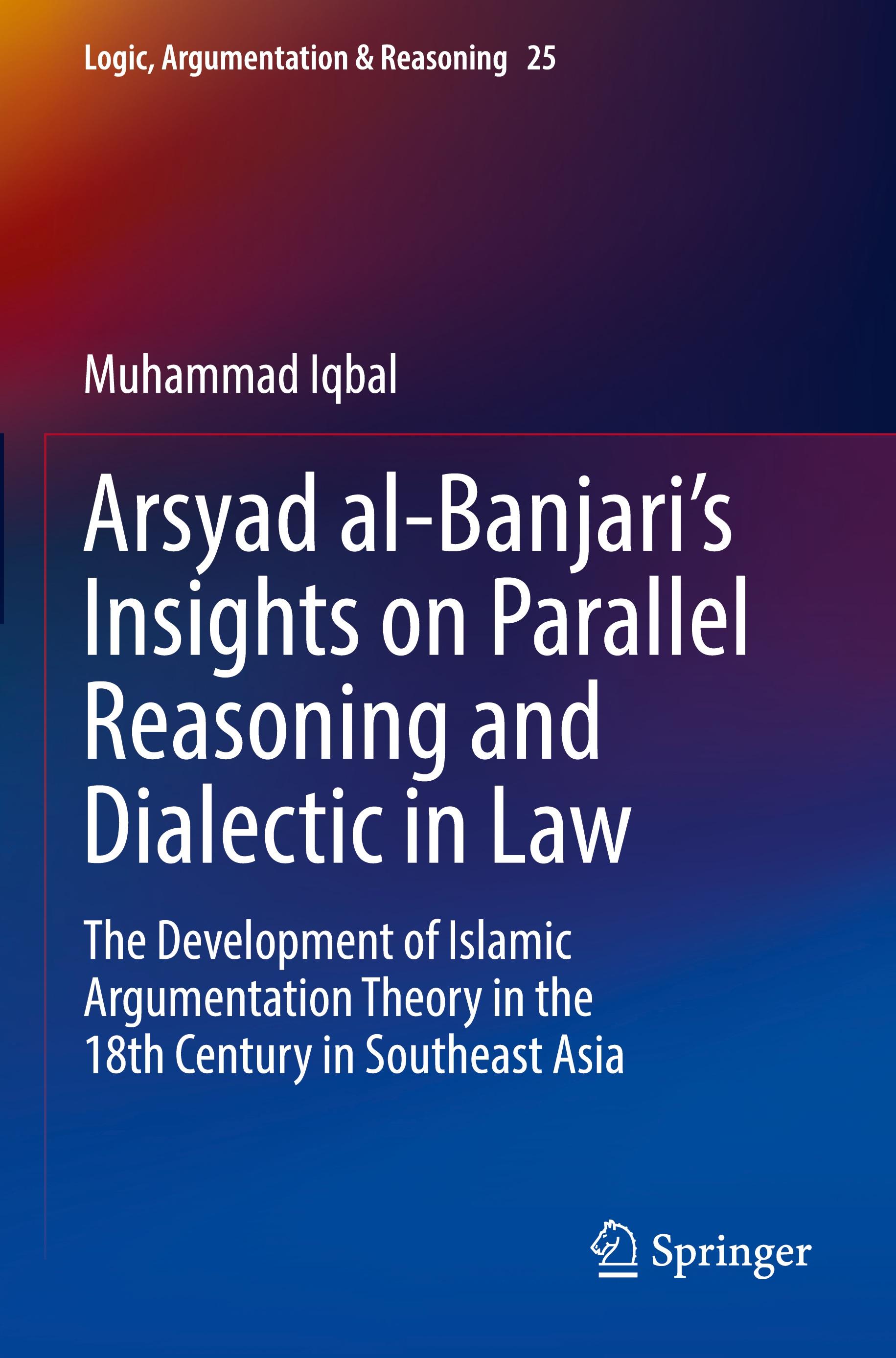 Arsyad al-Banjari¿s Insights on Parallel Reasoning and Dialectic in Law