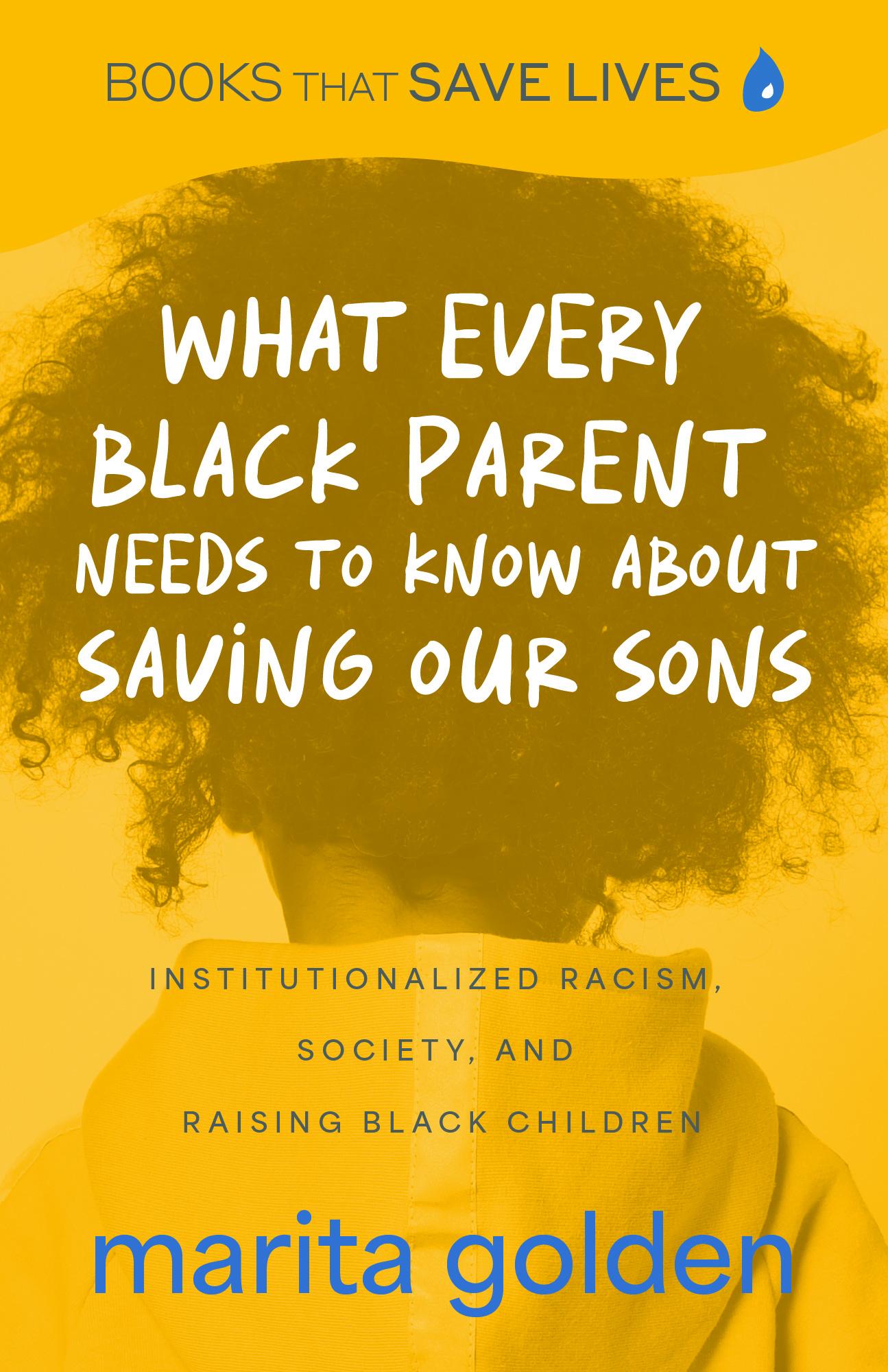 What Every Black Parent Needs to Know about Saving Our Sons