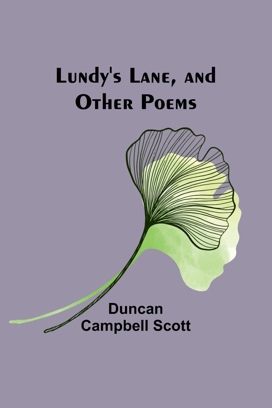 Lundy's Lane, and Other Poems